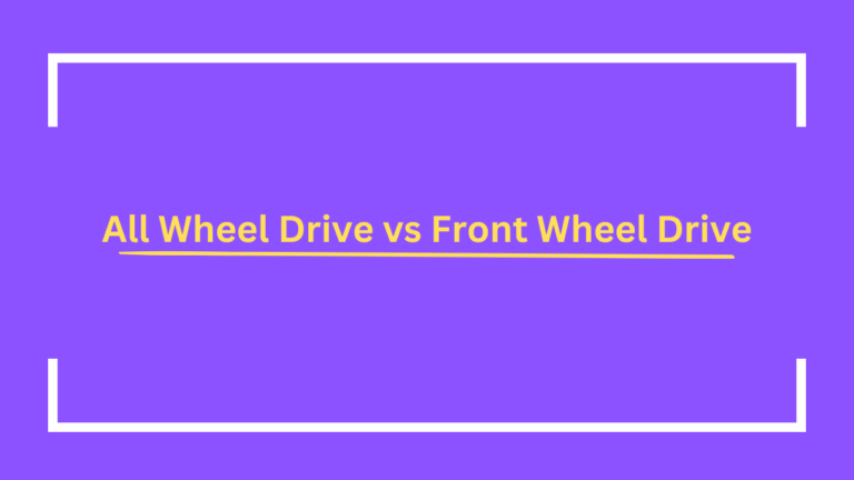 All Wheel Drive vs Front Wheel Drive